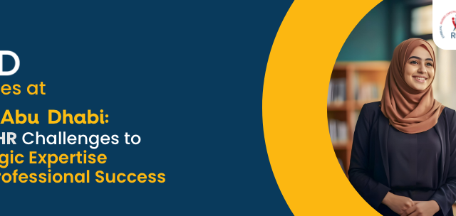  CIPD Courses at REI Abu Dhabi:- From HR Challenges to Strategic Expertise and Professional Success 