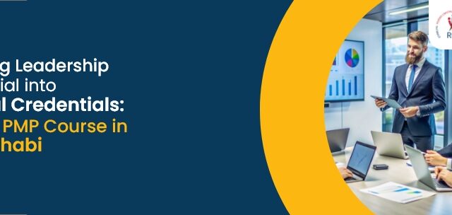  Turning Leadership Potential into Global Credentials: REI’s PMP Course in Abu Dhabi