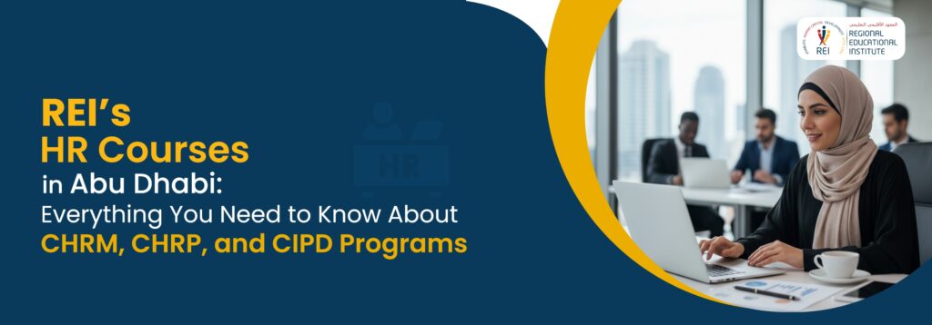 HR courses in Abu Dhabi, HR course, HR certification, human resources courses, human resources certification online, HR certification courses, CHRP, HR courses in Abu Dhabi, CIPD, CHRM, CHRM course, CHRP course, CIPD course, CHRP certification, CIPD human resources, CHRP certification Abu Dhabi, HR training courses in Abu Dhabi, HR certification courses in Abu Dhabi, CHRM certification Abu Dhabi